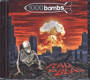 1000 Bombs - Peace is Dead CD