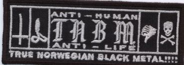 Anti Human /True Norwegian Black Metal Aufnäher