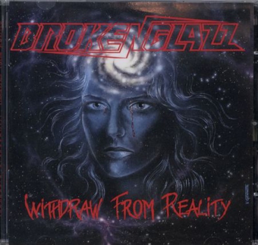 Broken Glass - Withdraw from Reality CD