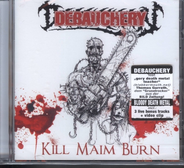 Debauchery - Kill Maim Burn CD