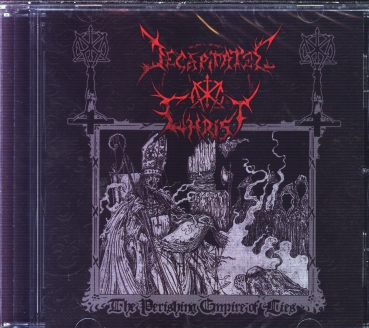 Decapitated Christ - The Perishung Empire of Lies CD