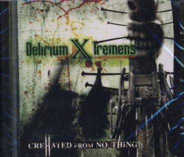 Delirium X Tremens - Creahated from Nothing CD