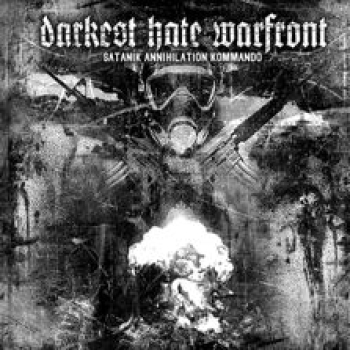 Darkest Hate Warfront - Satanik Annihilation Kommando CD