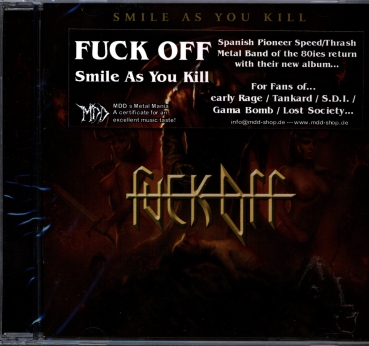 Fuck Off - Smile as you kill CD