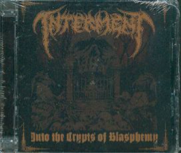 Interment - Into the Crypts of Blasphemy CD