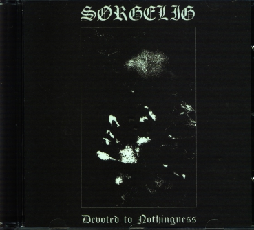 Sørgelig - Devoted To Nothingness MCD