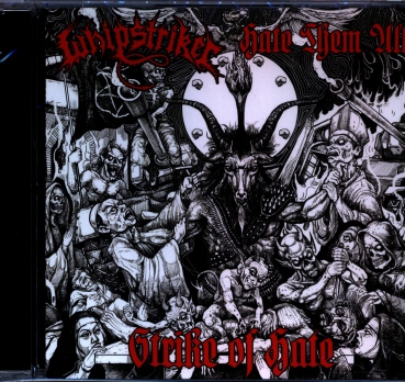 Whipstriker / Hate Them All ‎– Strike Of Hate CD