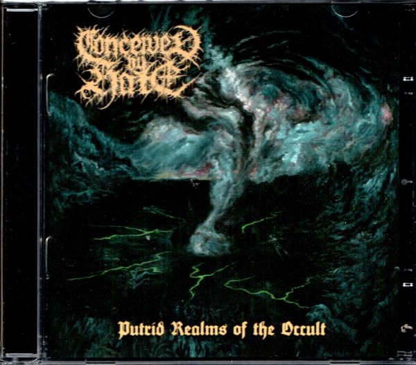 Conceived By Hate - Putrid Realms Of The Occult CD