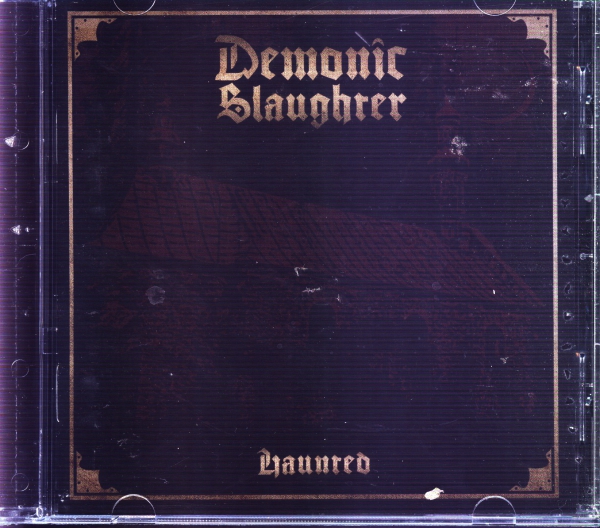 Demonic Slaughter - Haunted CD