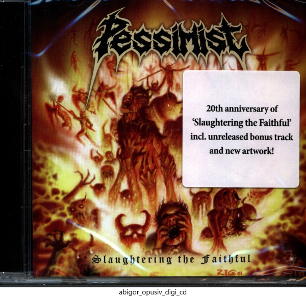 Pessimist - Slaughtering the Faithful CD