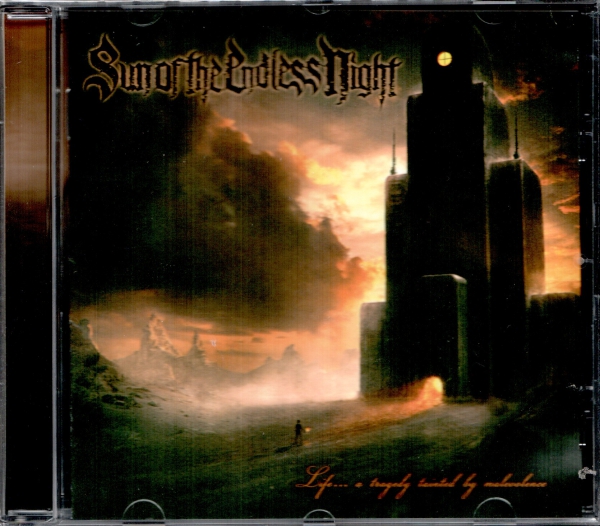 Sun of the endless Night - Life…A Tragedy Tainted By Malevolence CD