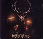 In The Woods - Cease The Day Digi CD
